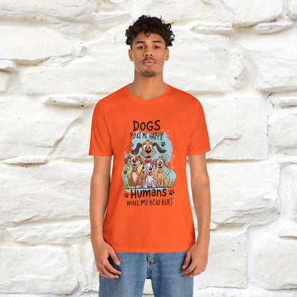 " Dogs Make Me Happy ..."  T-shirt |Nunu&Miao Studio