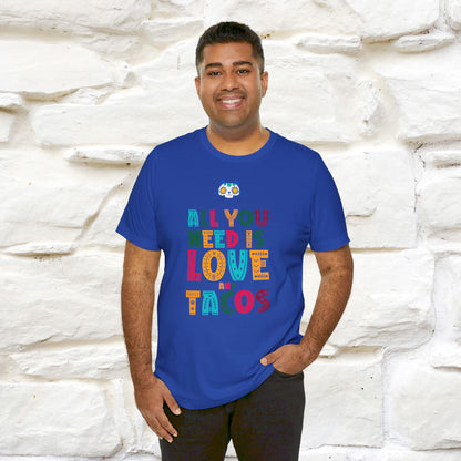 ''All You Need Is Love and Tacos'' T-shirt for Man 100% Cotton* - Nunu&Miao Studio