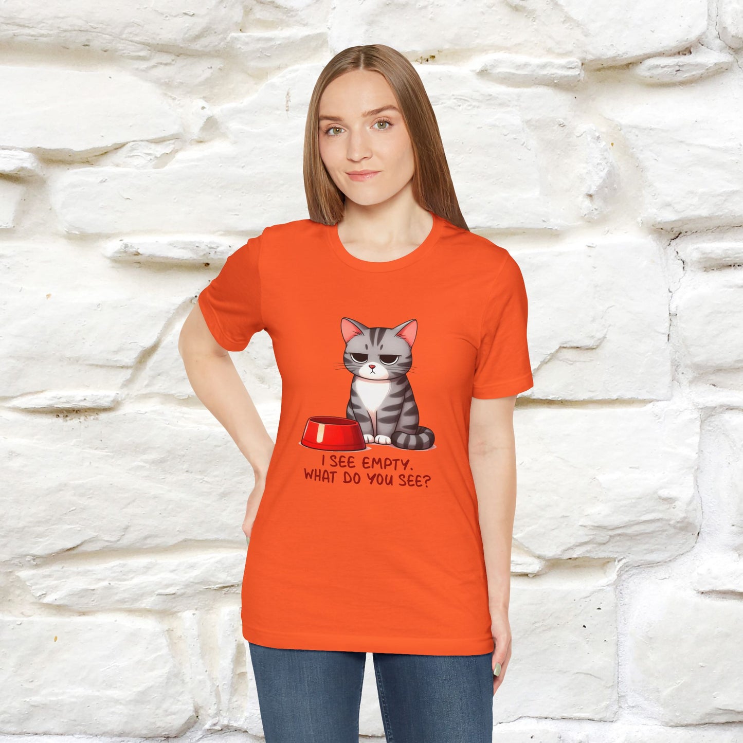 I See Empty, What Do You See? Funny Cat T-Shirt for Men & Women | 100% Cotton*