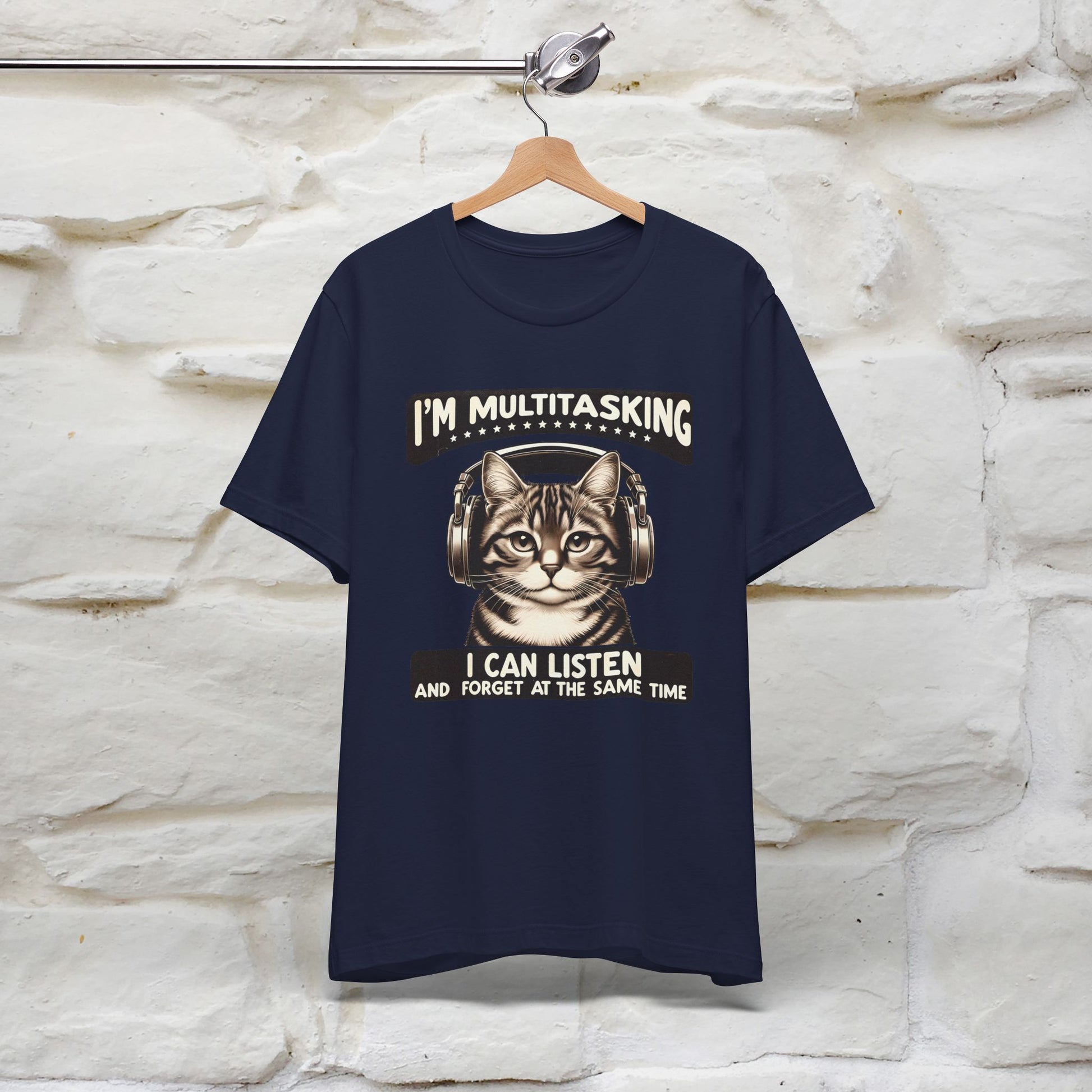I Am Multitasking: I Can Listen and Forget at the Same Time Cat T-Shirt for Men & Women | 100% Cotton* - Nunu&Miao Studio