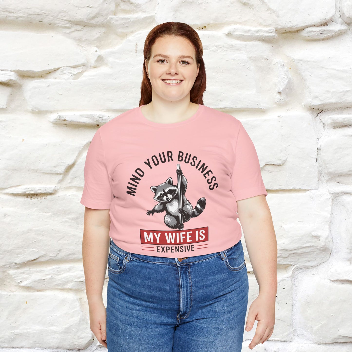 "Mind Your Business My Wife Is Expencive" Funny T-shirt |Nunu&Miao Studio