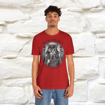 Meow-Sholmes: The Case of the Missing Kibble T-Shirt | Detective Cat Tee for Men & Women | 100% Cotton*