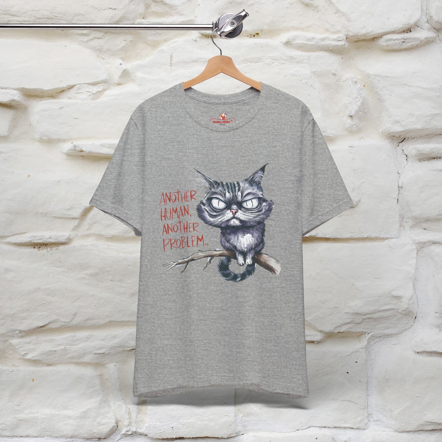 "Another Human, Another Problem" Funny Cat T-Shirt for Men & Women | 100% Cotton* 🐾