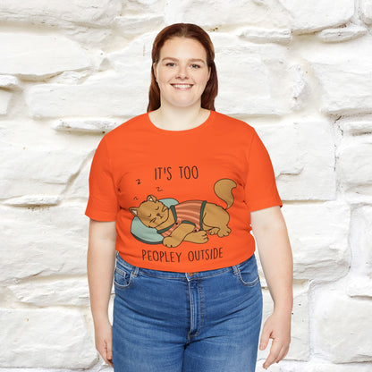 ''It’s Too Peopley Outside'' | Funny Cat T-Shirt | Nunu&Miao Studio