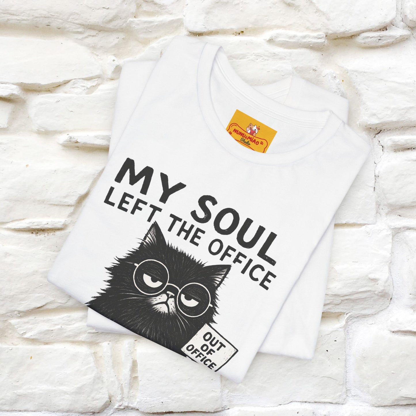 "My Soul Left The Office..." |Funny Cat T-Shirt | Nunu&Miao Studio