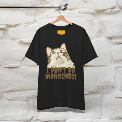 ''I Don't Do Mornings''  Cat T-shirt | Cat T-Shirt | Nunu&Miao Studio - Nunu&Miao Studio