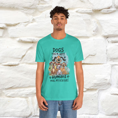 " Dogs Make Me Happy ..."  T-shirt |Nunu&Miao Studio
