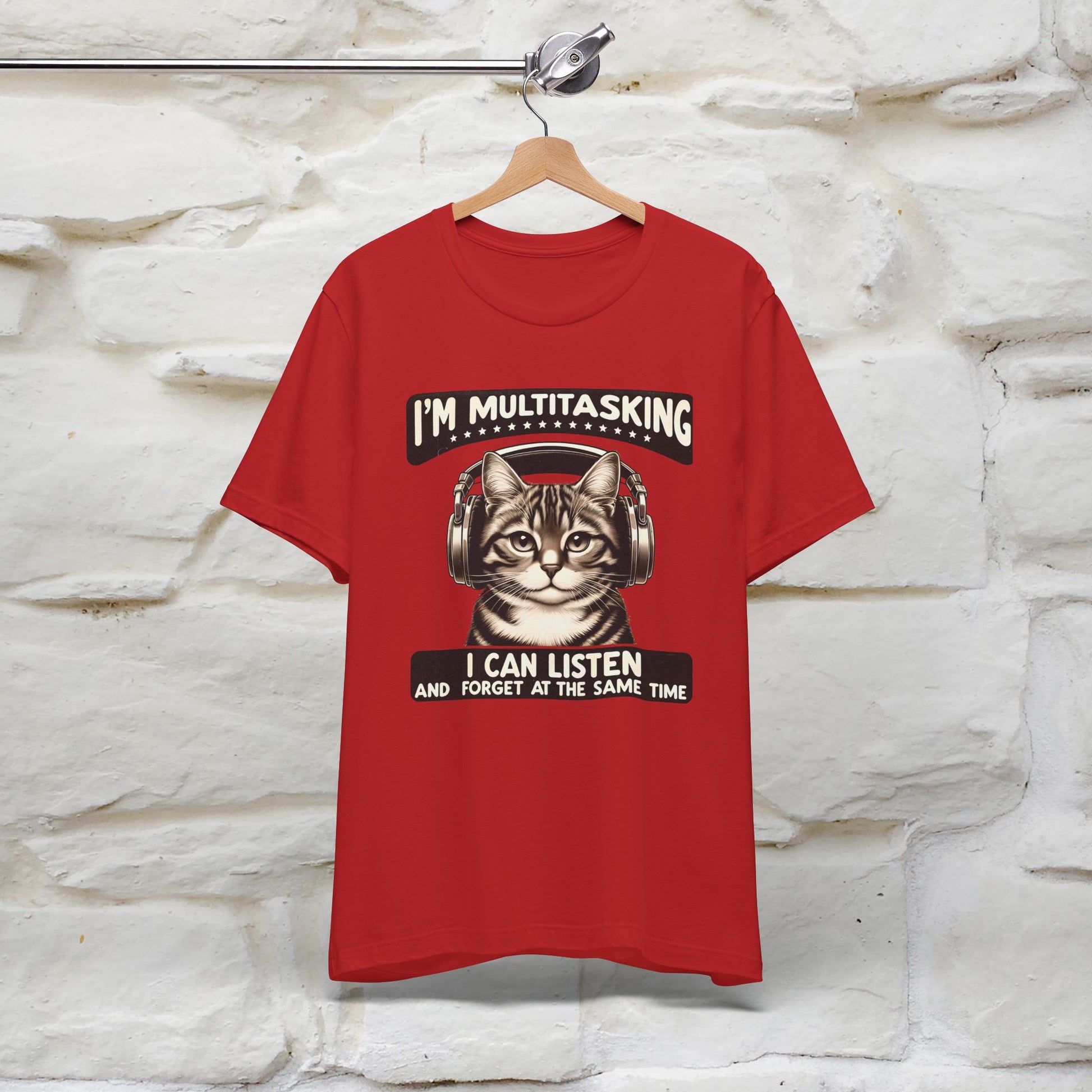 I Am Multitasking: I Can Listen and Forget at the Same Time Cat T-Shirt for Men & Women | 100% Cotton* - Nunu&Miao Studio