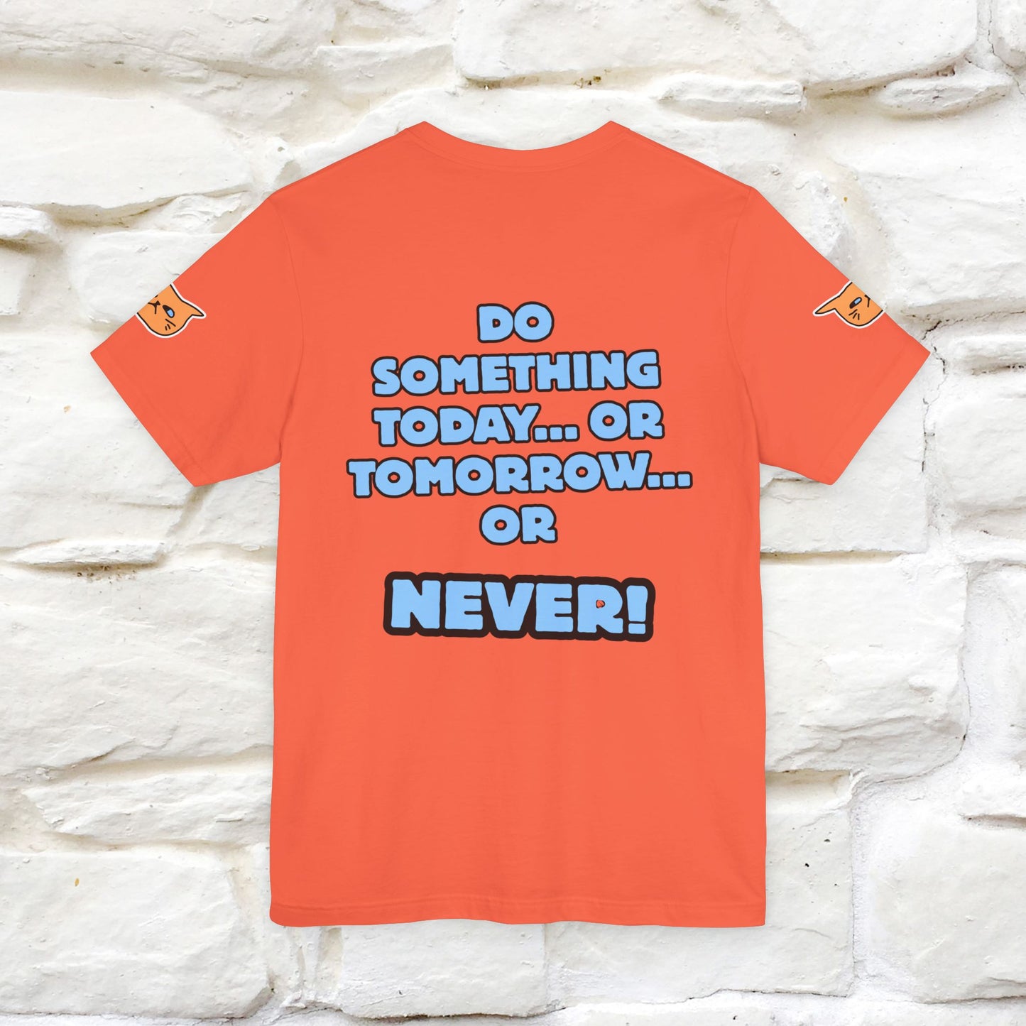 "Do something today… or tomorrow… or never." Cat T-Shirt| Front & Back Design | Nunu&Miao Studio