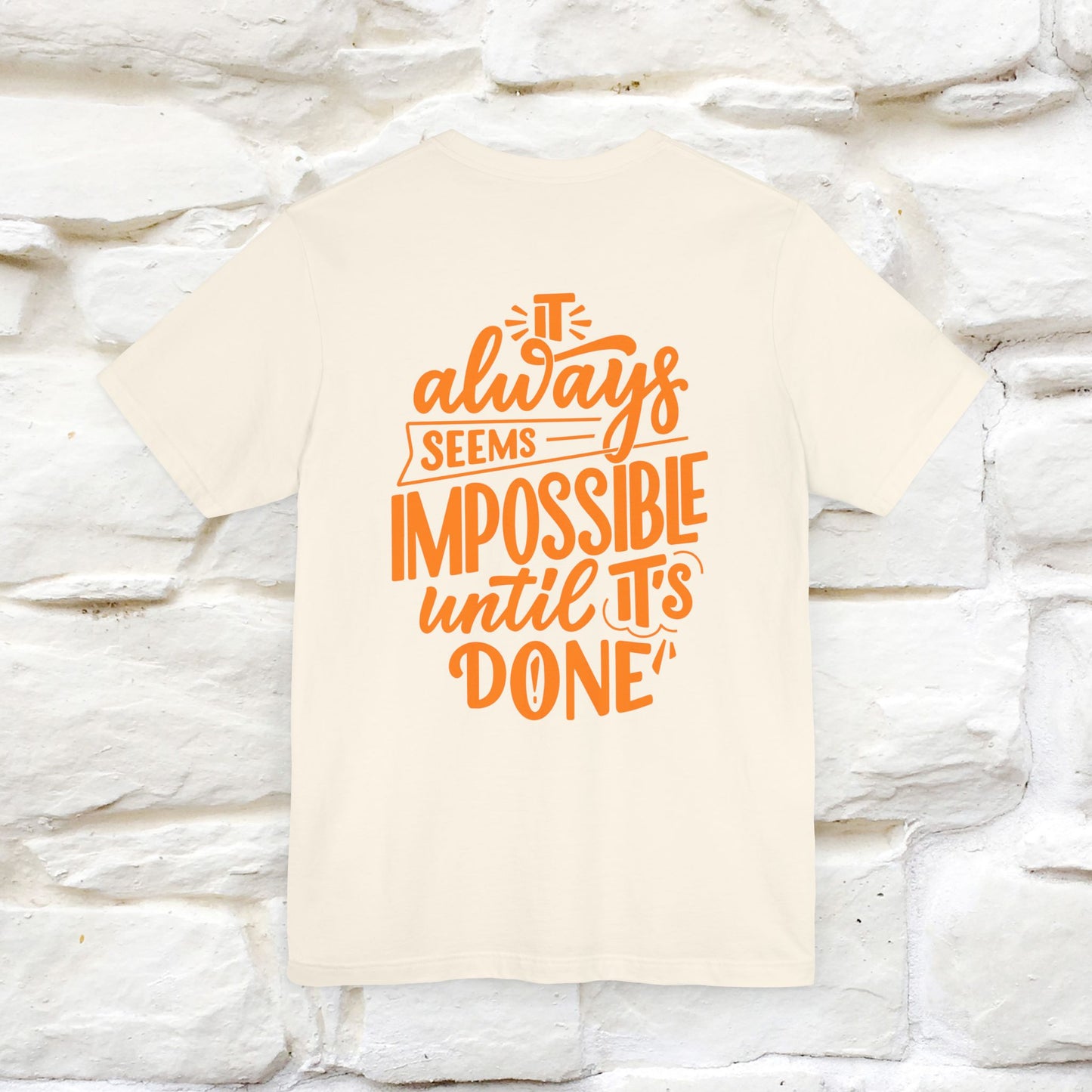 "It Always Seems Impossible Until It’s Done" Cat T-Shirt for Men & Women | Front & Back Design | 100% Cotton*