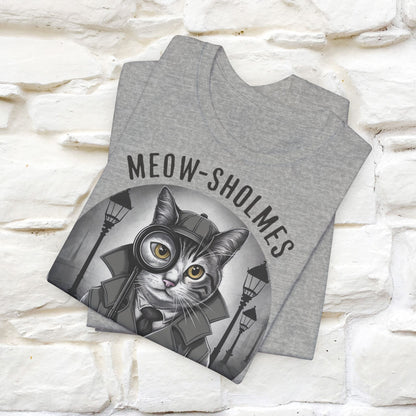 Meow-Sholmes: The Case of the Missing Kibble T-Shirt | Detective Cat Tee for Men & Women | 100% Cotton*