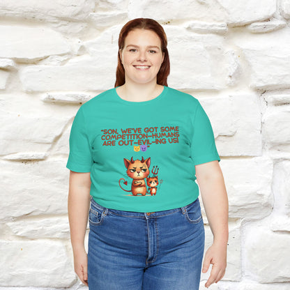 "Humans Are Out-Evil-Ing Us." Cat  T-shirt |Nunu&Miao Studio