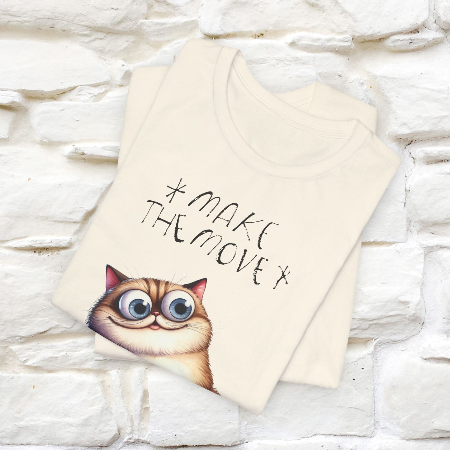 Make the Move Cat T-Shirt for Men & Women | 100% Cotton* Motivational Tee