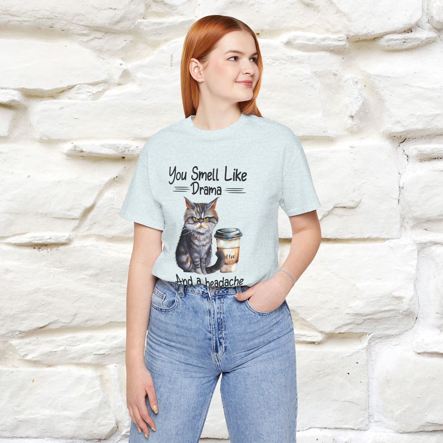 You Smell Like Drama and a Headache" Cat T-Shirt for Men & Women | 100% Cotton*