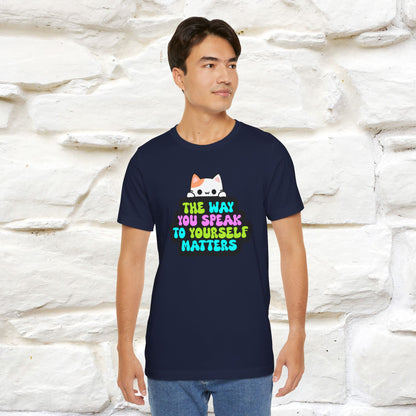 "Il modo in cui parli con te stesso è importante" T-shirt per uomo e donna | 100% cotone*