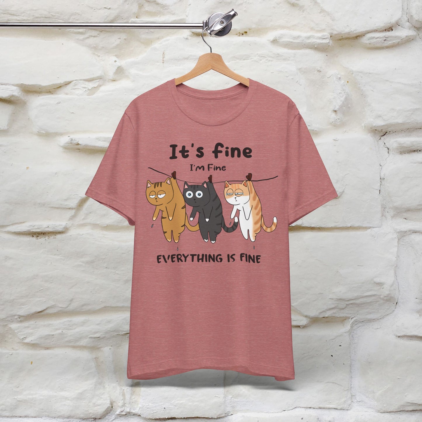 ''It's Fine, I Am Fine Everything Is Fine'' T-shirt for Man 100% Cotton* - Nunu&Miao Studio