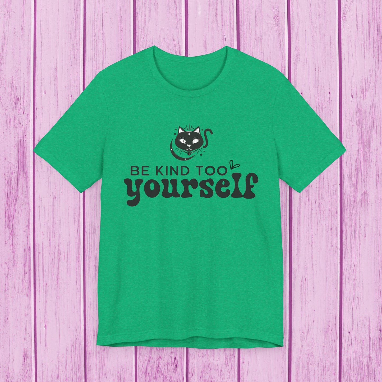 "Be Kind to Yourself" T-Shirt for Men & Women | 100% Cotton*