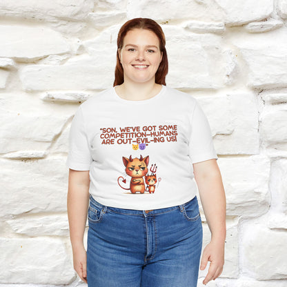 "Humans Are Out-Evil-Ing Us." Cat  T-shirt |Nunu&Miao Studio - Nunu&Miao Studio