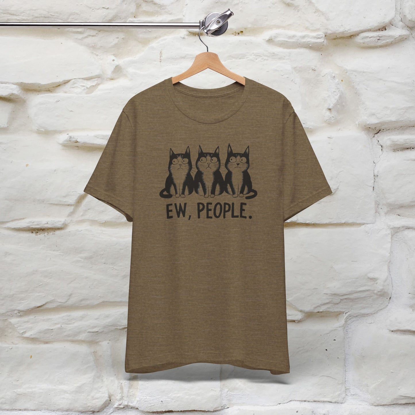 Ew, People | Funny Cat T-Shirt for Men & Women | 100% Cotton*