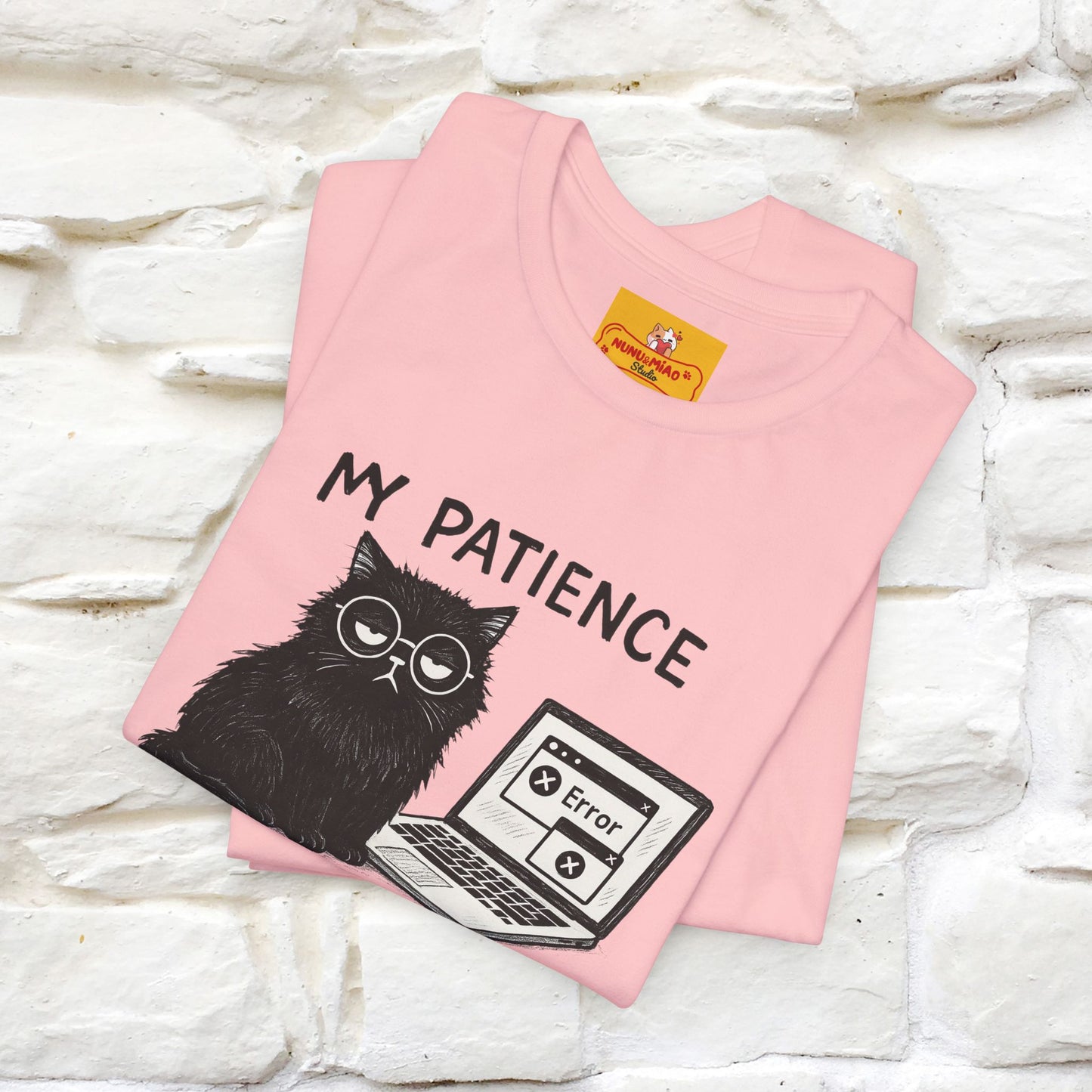 "My Patience Has Left The Chat" |Cat T-Shirt | Nunu&Miao Studio