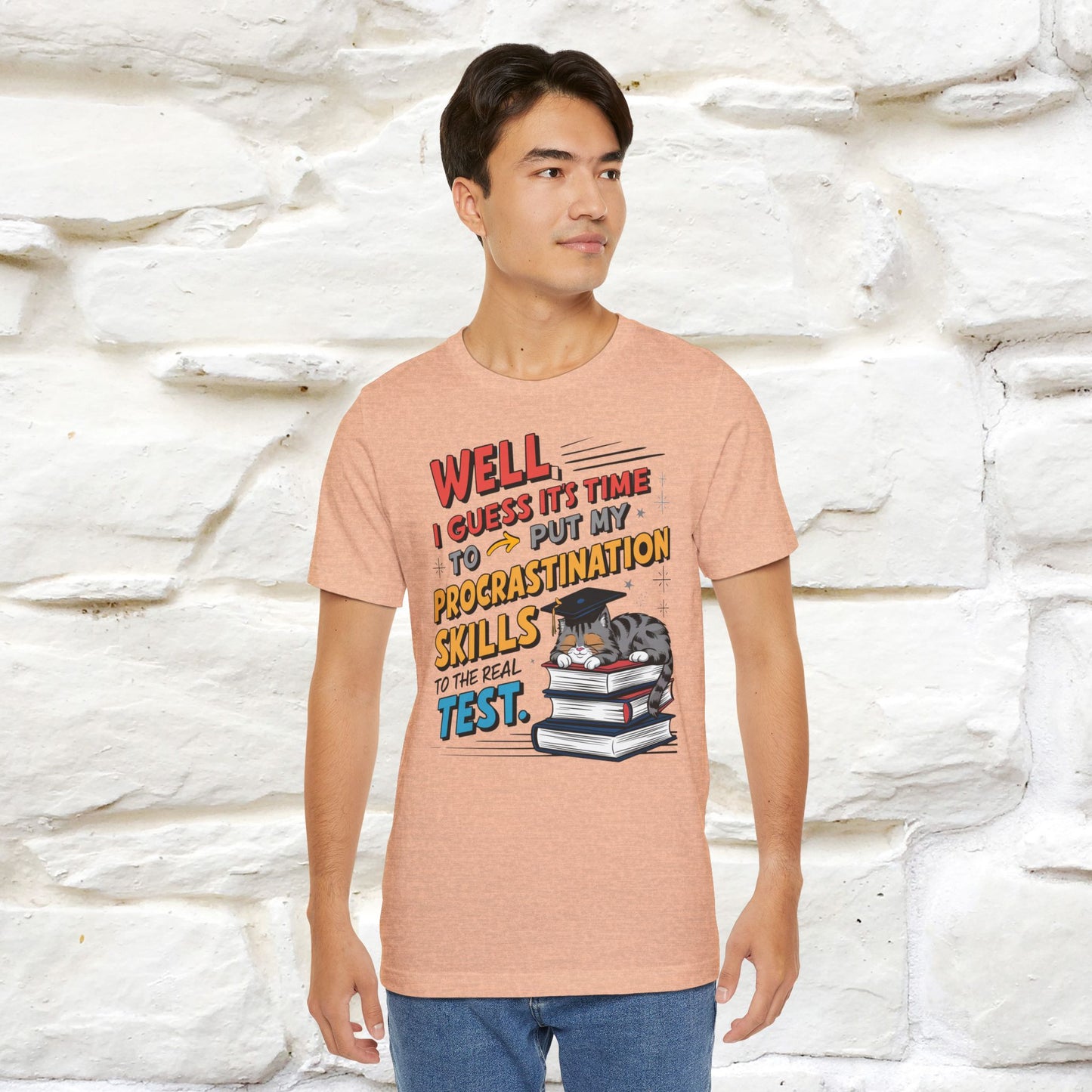 "Well I Guess It's Time To Put My Procrastination Skills To The Real Test" Funny Cat Graduation T-Shirt for Men & Women | 100% Cotton*