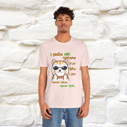 "I Make No Apologies... " |Cat T-Shirt | Nunu&Miao Studio