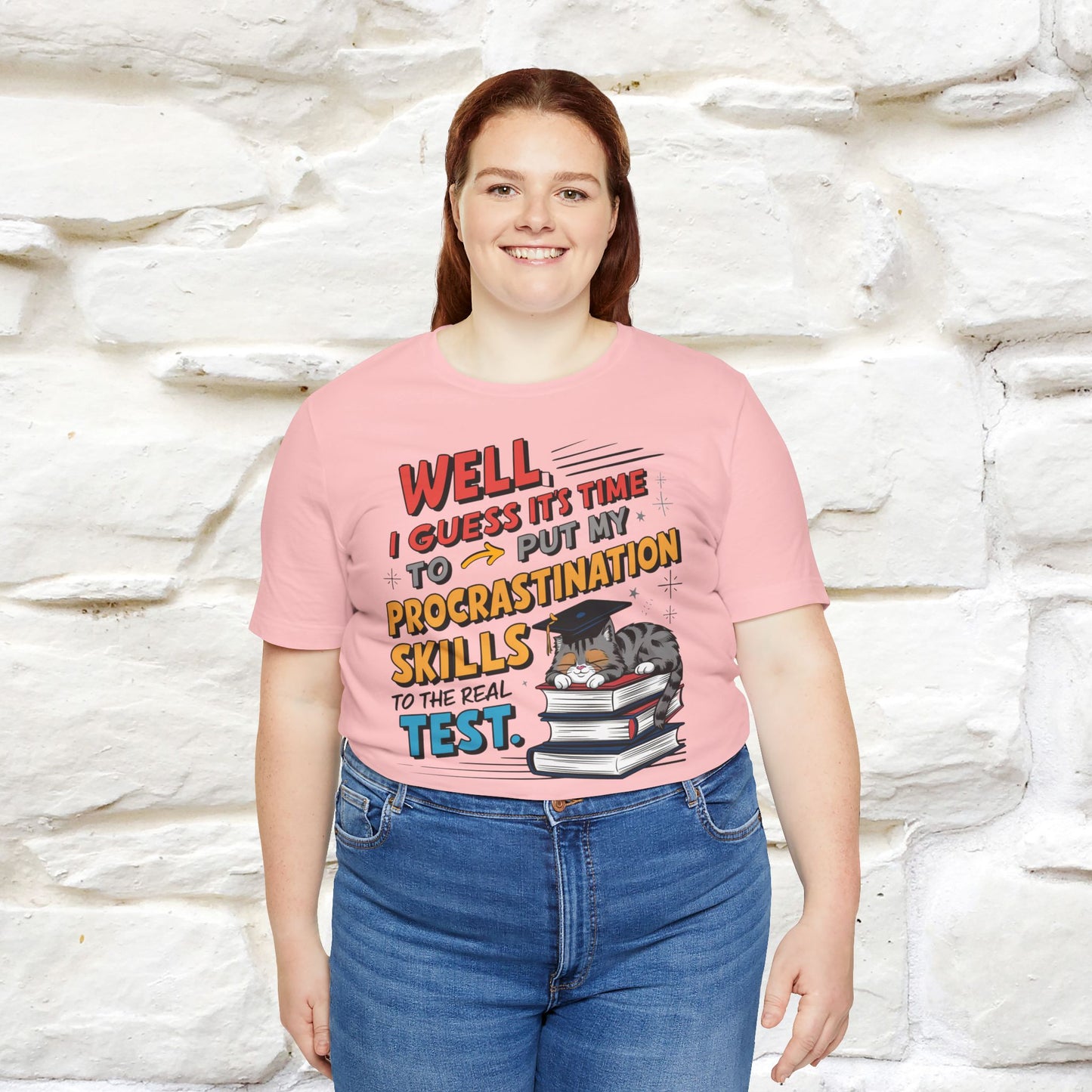 "Well I Guess It's Time To Put My Procrastination Skills To The Real Test" Funny Cat Graduation T-Shirt for Men & Women | 100% Cotton*