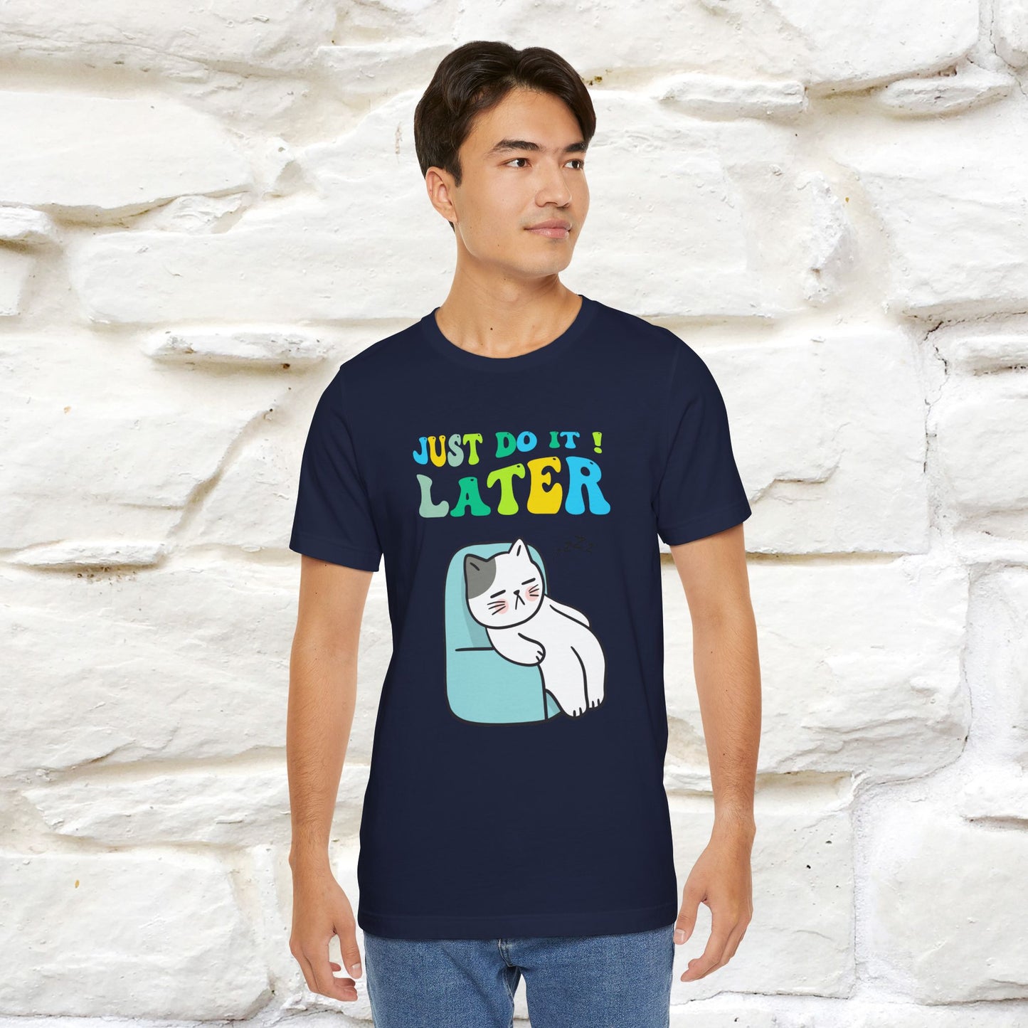 Just Do It Later Cat T-Shirt for Men & Women | 100% Cotton* Funny & Relaxed Tee