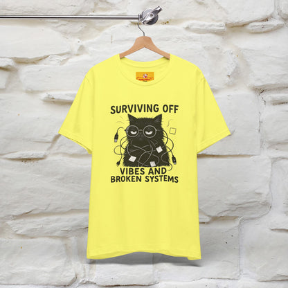 "Surviving Off...Vibes And Broken .. " |Cat T-Shirt | Nunu&Miao Studio