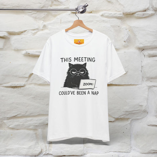 "This Meeting Could've Been a Nap" | Sarcastic Cat T-Shirt | Nunu&Miao Studio