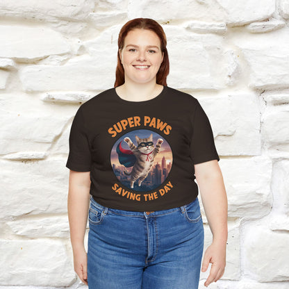 "Super Paws Saving The Day" Cat T-Shirt for Men & Women | 100% Cotton*