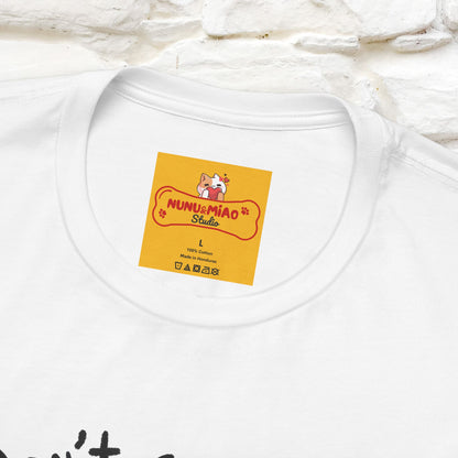 "Don't Go Out ..People Are There." |Funny T-Shirt | Nunu&Miao Studio