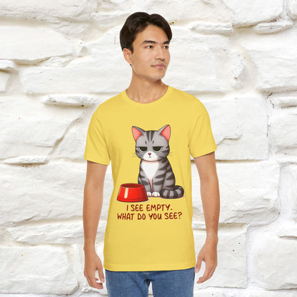 "I See Empty. What Do You See"  | Cat T-Shirt | Nunu&Miao Studio