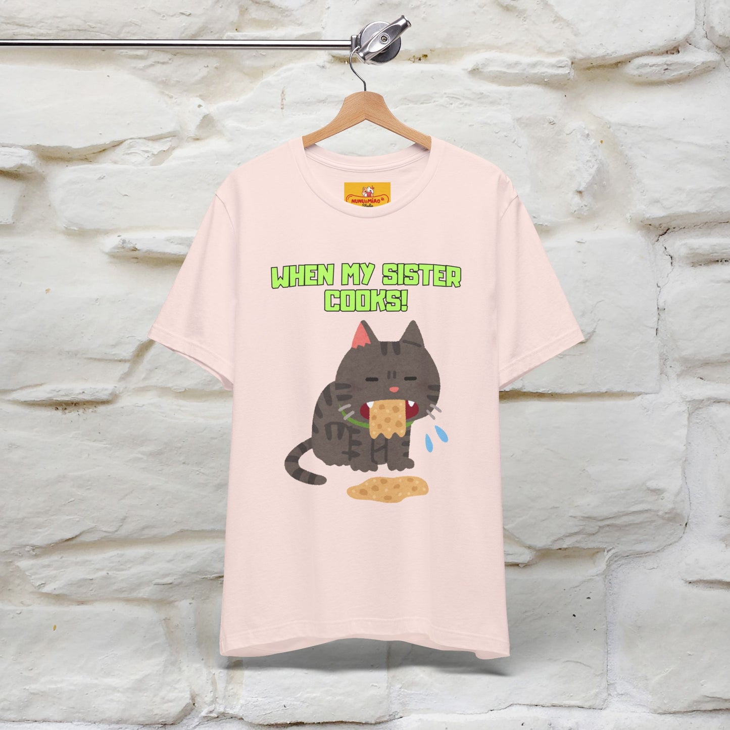 "When My Sister Cooks" Funny Cat  T-shirt |Nunu&Miao Studio