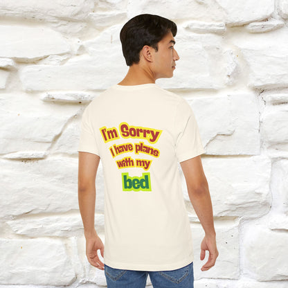 "I Am Sorry I Have Plans With My Bed" |  Cat T-Shirt | Front & Back Design | Nunu&Miao Studio