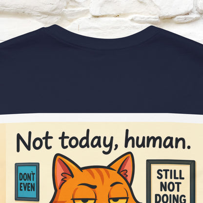 ''Not Today, Human''|  Sarcastic Cat T-Shirt | Front & Back Design | Nunu&Miao Studio