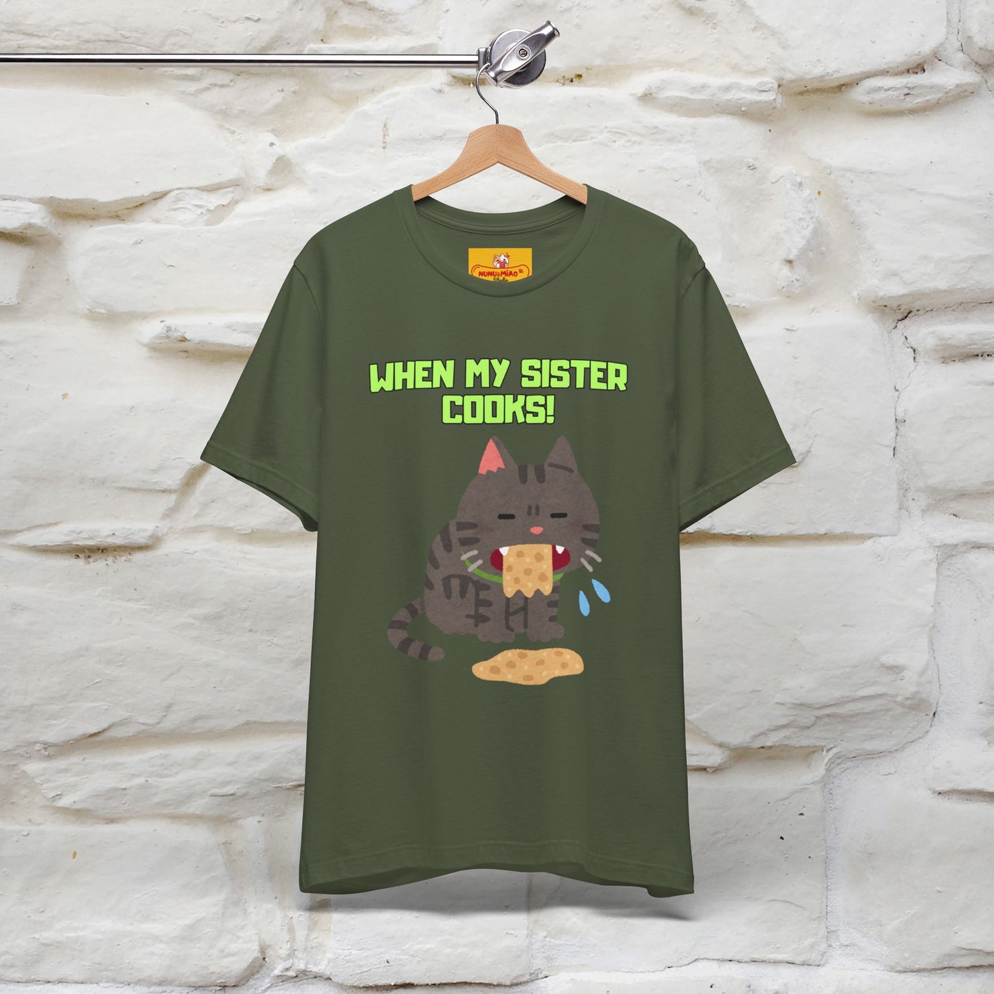 "When My Sister Cooks" Funny Cat  T-shirt |Nunu&Miao Studio