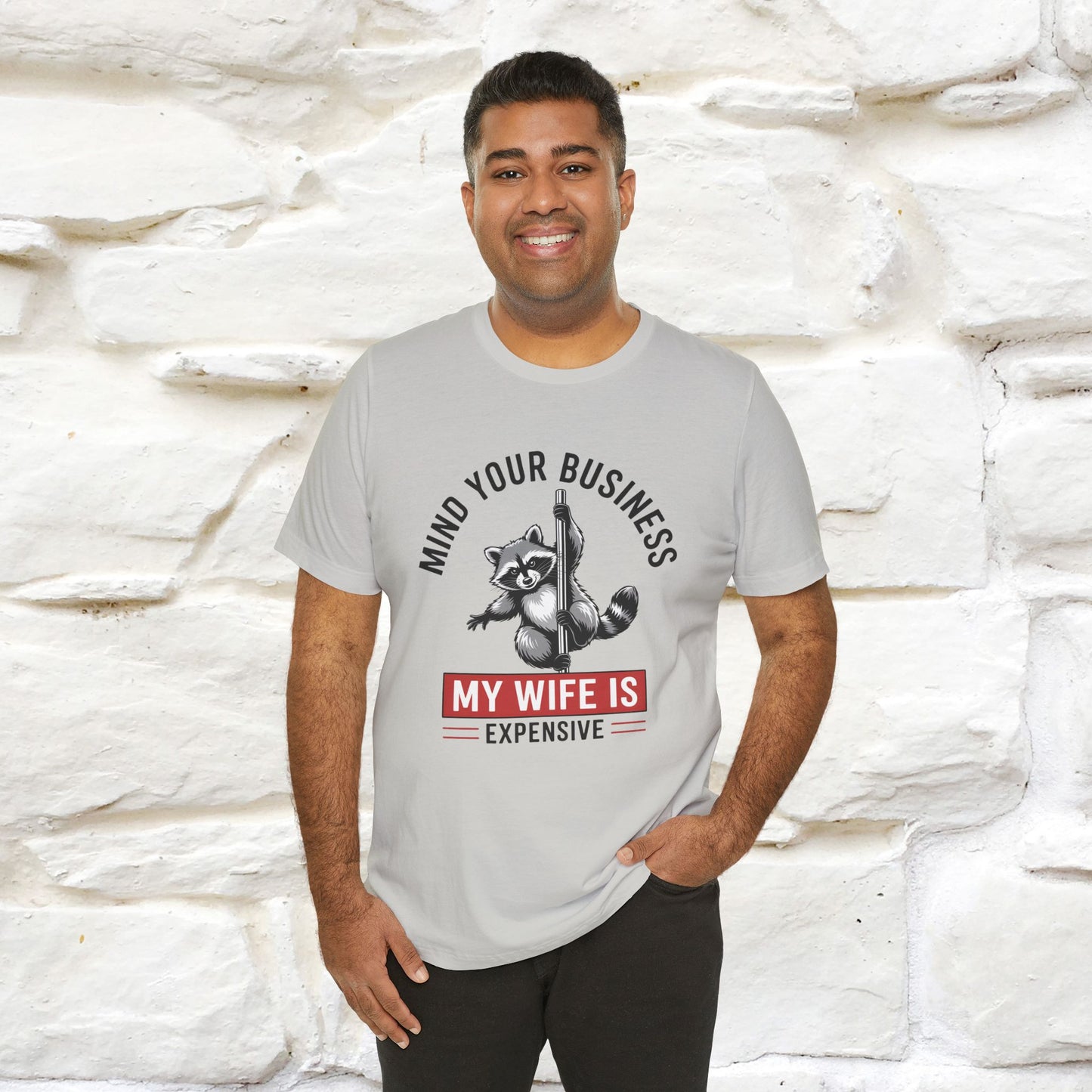 "Mind Your Business My Wife Is Expencive" Funny T-shirt |Nunu&Miao Studio