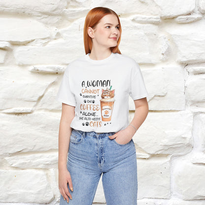 "A Woman Cannot Survive On Coffee Alone... She Also Needs Cats" Cute Cat T-Shirt for Women | 100% Cotton* 🐾