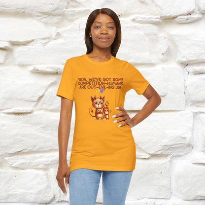 "Humans Are Out-Evil-Ing Us." Cat  T-shirt |Nunu&Miao Studio