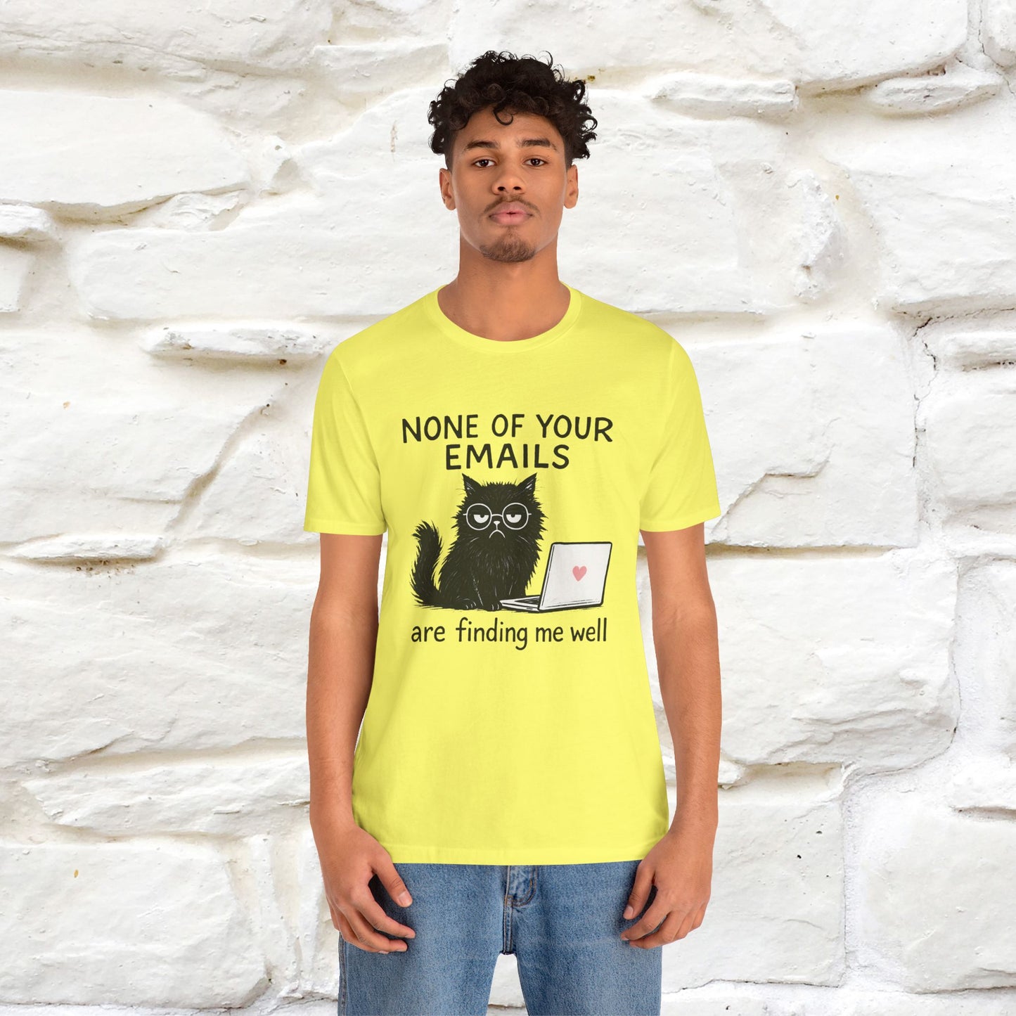 "None Of Your Emails Are Finding Me Well'' |Cat T-Shirt | Nunu&Miao Studio