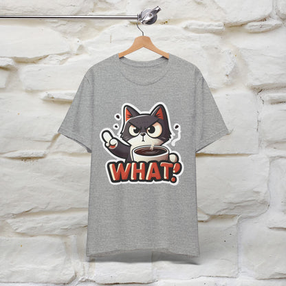 "What" Cat T-Shirt for Men & Women | 100% Cotton* | Cattitude Tee