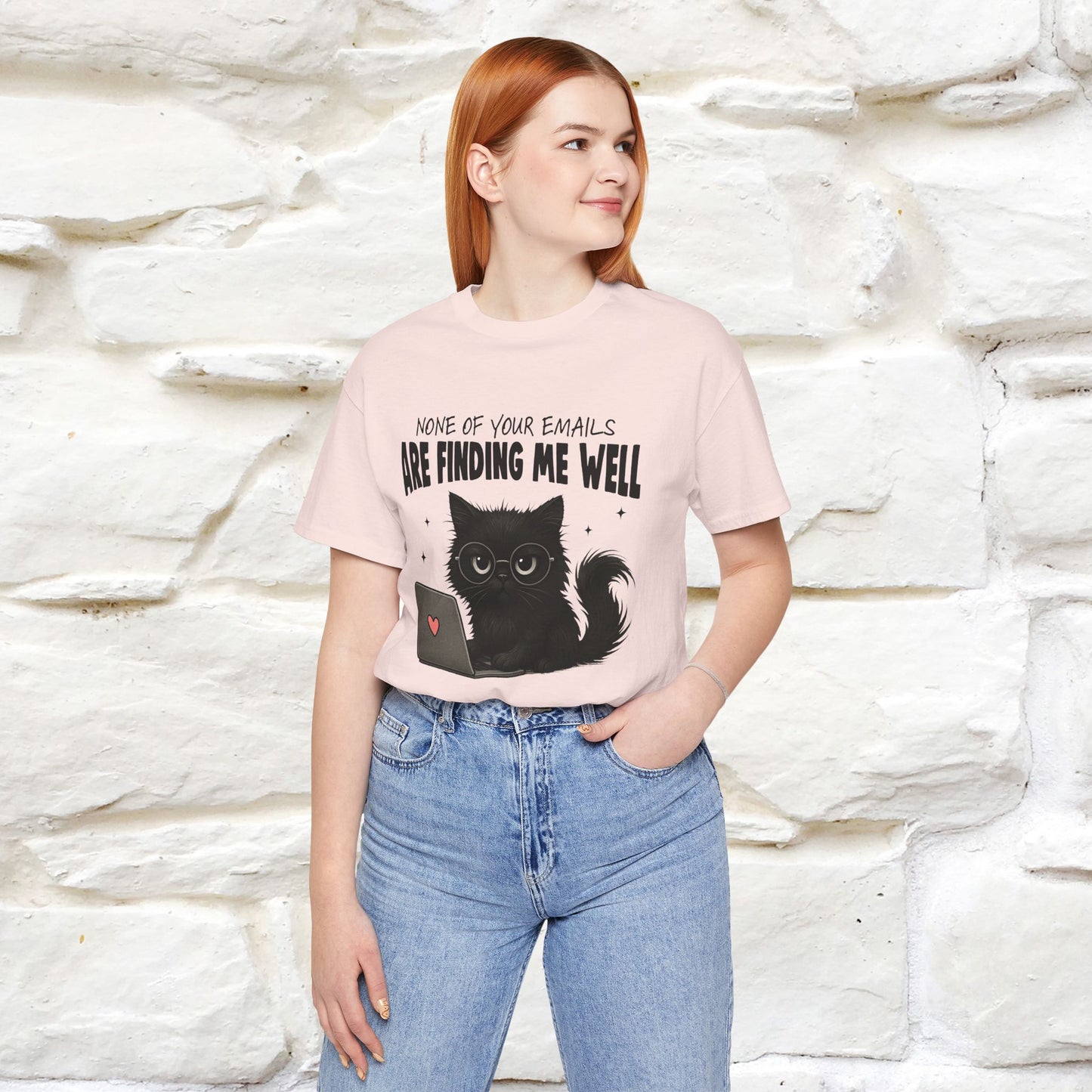"None of your Emails Are Finding Me Well" Cat T-Shirt | Nunu&Miao Studio