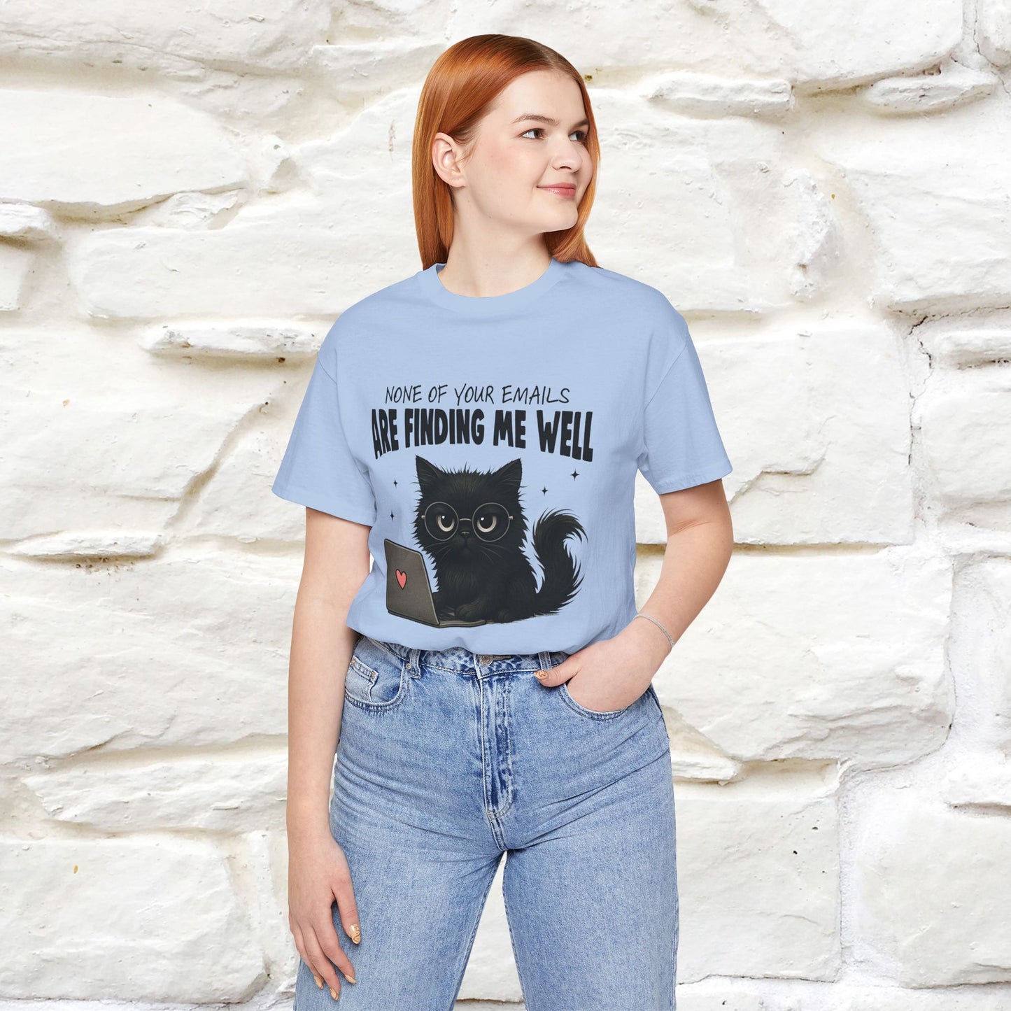"None of your Emails Are Finding Me Well" Cat T-Shirt | Nunu&Miao Studio