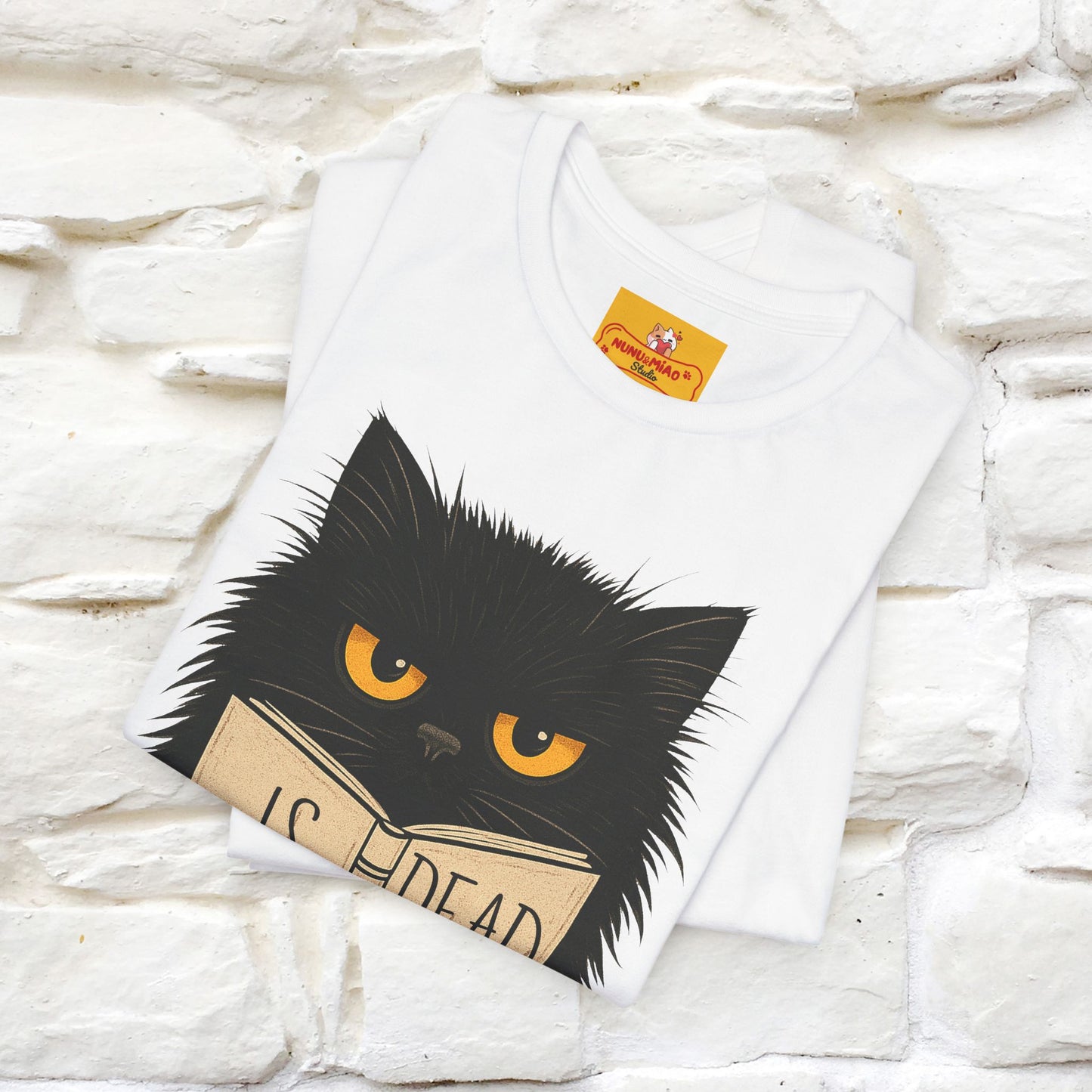 "Is He Dead Yet" |Cat T-Shirt | Nunu&Miao Studio