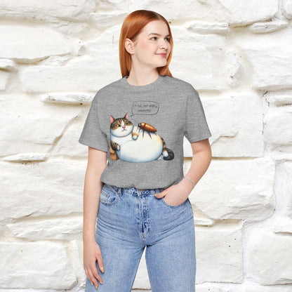 ''I Am Full,Not Really Interested'' Cat T-shirt for Women 100% Cotton* - Nunu&Miao Studio