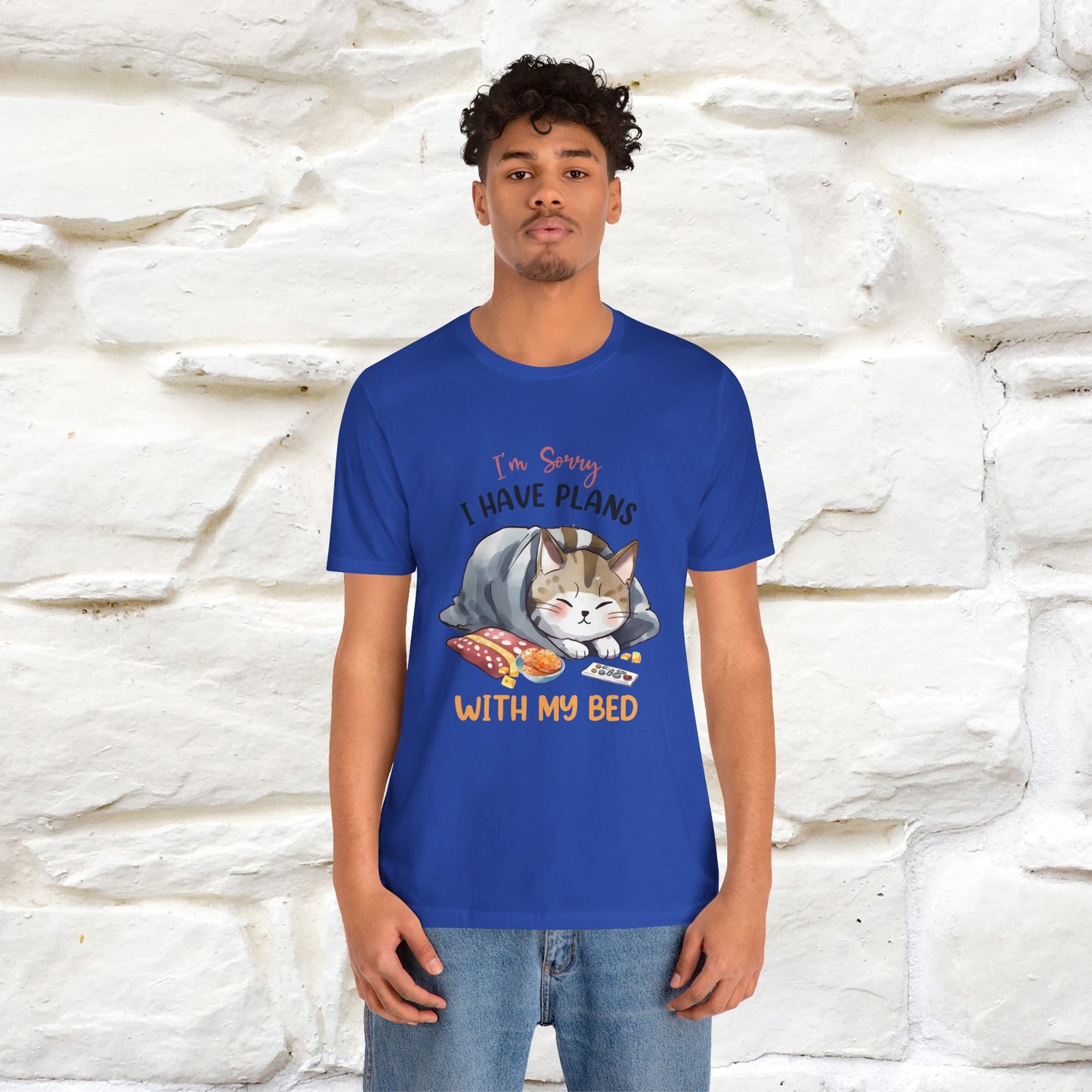 "I Am Sorry I Have Plans With My Bed" Funny Cat T-Shirt for Men & Women | 100% Cotton* 🐾