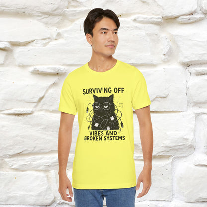 "Surviving Off...Vibes And Broken .. " |Cat T-Shirt | Nunu&Miao Studio
