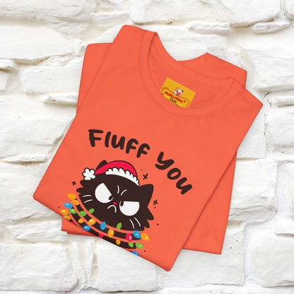 ''Fluff You, You Fluffin Fluff'' | Cattitude Cat Christmas Tee | Nunu&Miao Studio - Nunu&Miao Studio