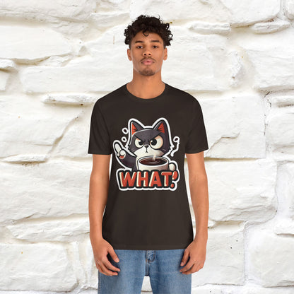 "What" Cat T-Shirt for Men & Women | 100% Cotton* | Cattitude Tee